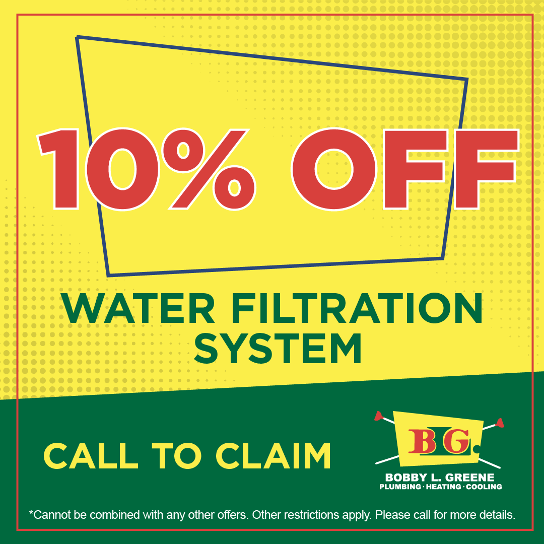 10% off water filtration system offer. Call to claim from Bobby L. Greene Plumbing, Heating, Cooling.
